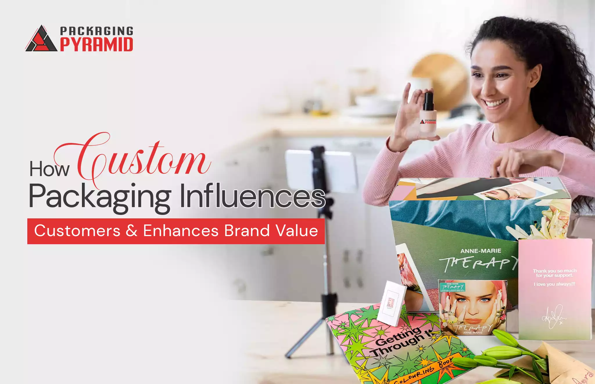 Custom packaging influences brand value.