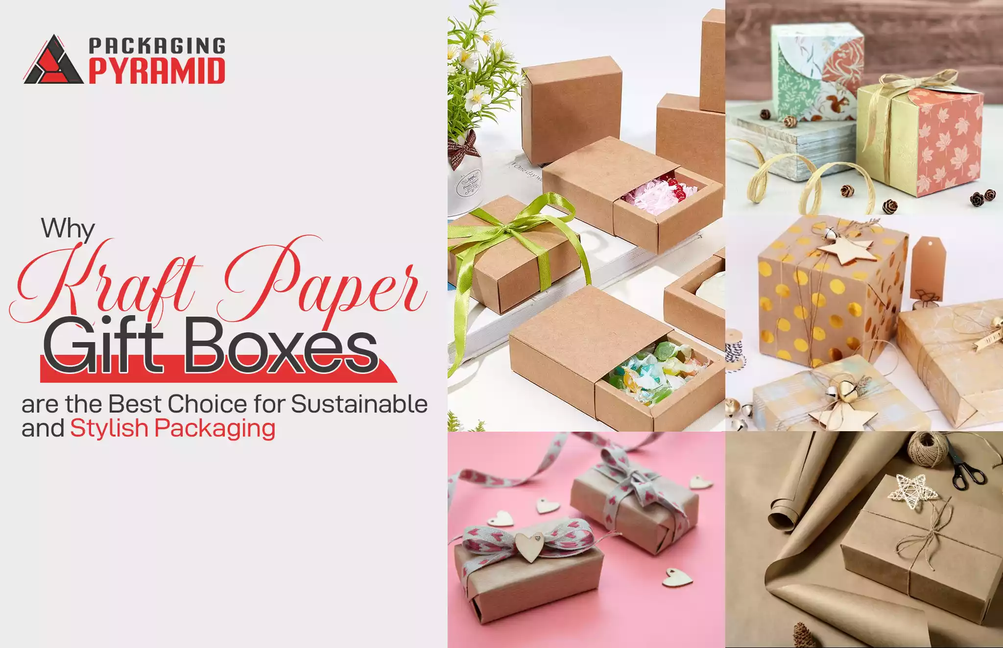 Why Kraft Paper Gift Boxes Are the Best Choice for Sustainable and Stylish Packaging